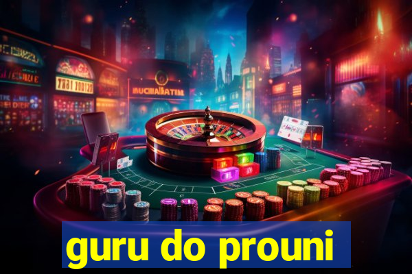 guru do prouni